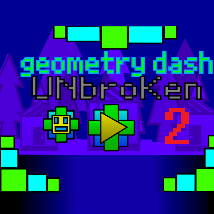 Geometry Dash UnBroKen 2